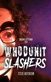 Whodunit Slashers (2019) : Subgenres of Terror cover image