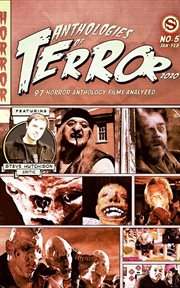 Anthologies of Terror 2020: 97 Horror Anthology Films Analyzed : 97 horror anthology films analyzed cover image