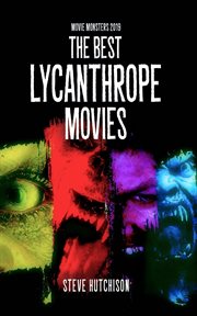 The Best Lycanthrope Movies (2019) : Movie Monsters cover image