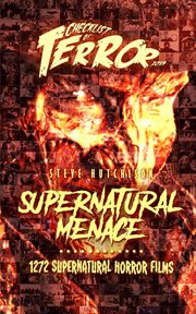 Supernatural Menace : 1272 Supernatural Horror Films. Checklist of Terror cover image