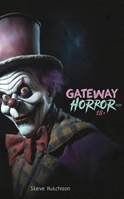 Gateway Horror 18+ (2023) : Gateway Horror cover image