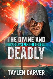The Divine and Deadly : Magorian & Jones cover image
