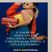 Fashion and Color Psychology: The Emotional Impact on Clothing cover image