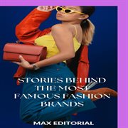 Stories Behind the Most Famous Fashion Brands cover image