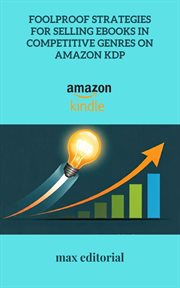 Foolproof Strategies for Selling Ebooks in Competitive Genres on Amazon Kdp cover image