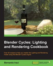Blender Cycles: Lighting and Rendering Cookbook cover image