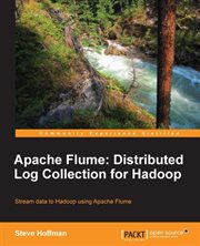Apache Flume : Distributed Log Collection for Hadoop cover image