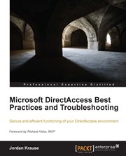 Microsoft DirectAccess Best Practices and Troubleshooting cover image