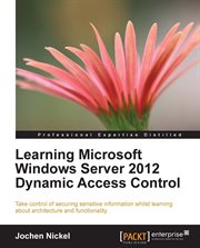 Learning Microsoft Windows Server 2012 Dynamic Access Control cover image