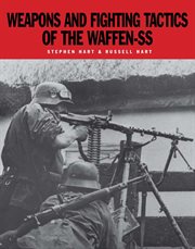 Weapons and Fighting Tactics of the Waffen-SS cover image