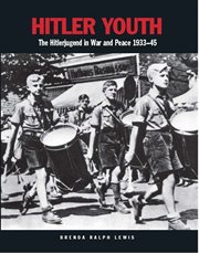Hitler youth. The Hitlerjugend in War and Peace 1933–45 cover image