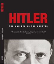 Hitler. The man behind the monster cover image