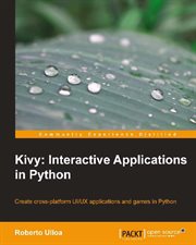 Kivy : Interactive Applications in Python cover image
