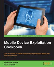 MOBILE DEVICE EXPLOITATION COOKBOOK cover image