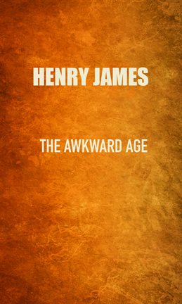 Cover image for The Awkward Age