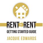 Rent to rent: getting started guide cover image