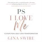 PS I LOVE ME : 12 steps for a self-love transformation cover image