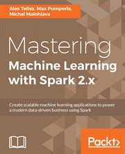Mastering Machine Learning With Spark 2.x cover image