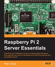 RASPBERRY PI 2 SERVER ESSENTIALS cover image