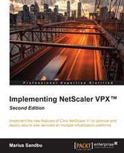 Implementing Netscaler Vpx™ - Second Edition cover image