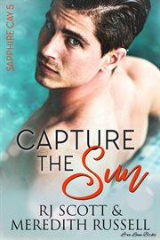 Capture the Sun : Sapphire Cay cover image