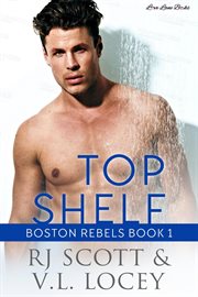 Top Shelf : Boston Rebels cover image