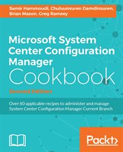 Microsoft System Center Configuration Manager Cookbook - Second Edition cover image