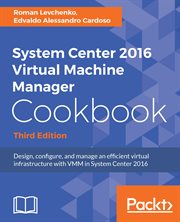 System Center 2016 Virtual Machine Manager Cookbook, cover image