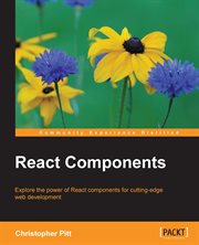 React components : explore the power of React components for cutting-edge web development cover image