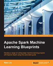 Apache Spark Machine Learning Blueprints cover image