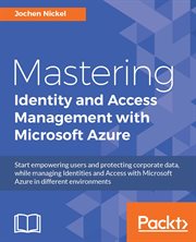 Mastering Identity and Access Management With Microsoft Azure cover image