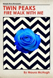 Twin Peaks : fire walk with me cover image