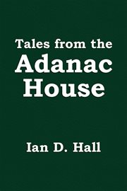 Tales From the Adanac House cover image