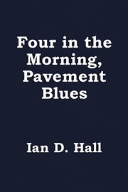 Four in the Morning, Pavement Blues cover image