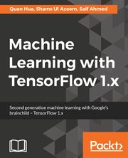 Machine Learning With TensorFlow 1.x cover image