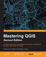 Mastering Qgis - Second Edition cover image