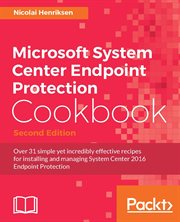 Microsoft System Center Endpoint Protection Cookbook - Second Edition cover image