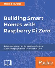 Building Smart Homes With Raspberry Pi Zero cover image
