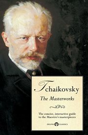 Delphi Masterworks of Pyotr Ilyich Tchaikovsky (Illustrated) cover image