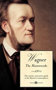 Delphi Masterworks of Richard Wagner cover image