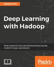 Deep Learning With Hadoop cover image