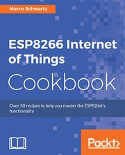 ESP8266 Internet of Things Cookbook cover image