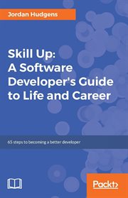 Skill Up: A Software Developer's Guide to Life and Career cover image