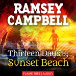 Thirteen days by Sunset Beach cover image