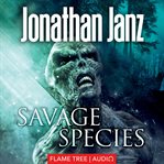 Savage species. Books #1-5 cover image
