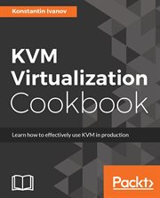 Kvm Virtualization Cookbook cover image