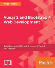 Vue.js 2 and Bootstrap 4 Web Development cover image