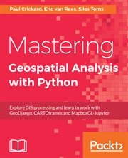 Mastering Geospatial Analysis With Python cover image