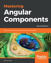 Mastering Angular Components cover image
