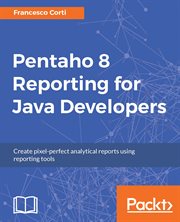 Pentaho 8 Reporting for Java Developers cover image